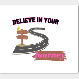 Believe in your journey Posters and Art